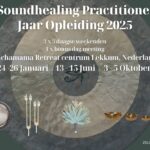 Soundhealing Practitioner Jaaropleiding 2025